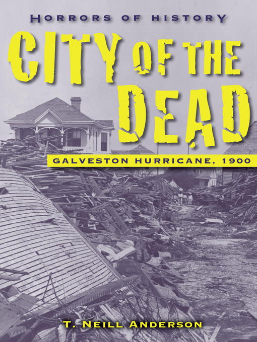City of the Dead: Galveston Hurricane, 1900
